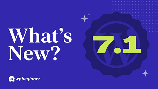 What’s New in WordPress 7.1? (Features & Screenshots)